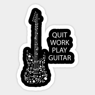 Guitarist - Quit Work Play Guitar Sticker